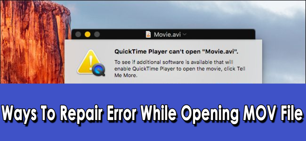 4 Effective Ways To Repair Error While Opening Mov File 