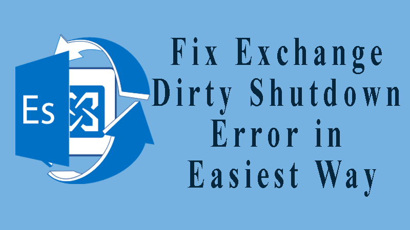 fix-exchange-dirty-shutdown-error-in-easiest-way-6524507