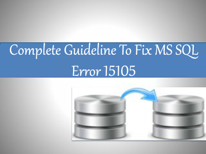 complete-guideline-to-fix-ms-sql-error-15105-8015638